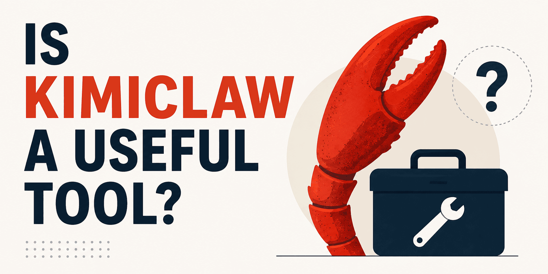 Is KimiClaw a Useful Tool?